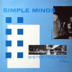  Simple Minds ‎– Sister Feelings Call 